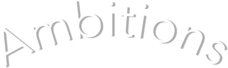 Ambitions